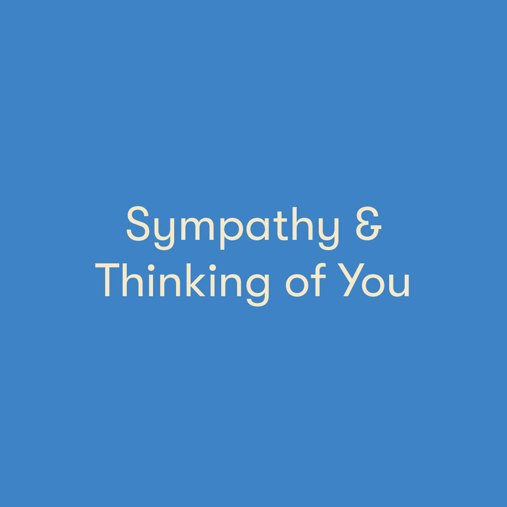 Sympathy, Thinking of You & Get Well Soon